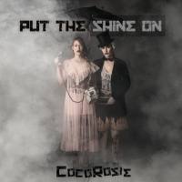 CocoRosie - Put the Shine On (2020) [FLAC]