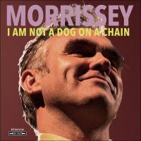 Morrissey - 2020 - I Am Not a Dog on a Chain  FLAC