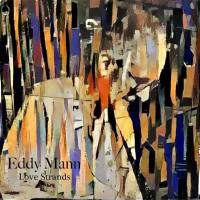 Eddy Mann - 2020 - Love Strands (FLAC)