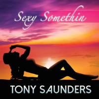 Tony Saunders - Sexy Somethin (2020) FLAC
