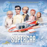 Barry Gray - Supercar (Original Television Soundtrack) (2020)