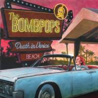 The Bombpops - Death in Venice Beach (2020) [Hi-Res stereo]