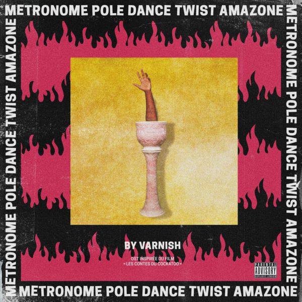 Varnish La Piscine - METRONOME POLE DANCE TWIST AMAZONE (Bande originale du film) (2020) [Hi-Res stereo]