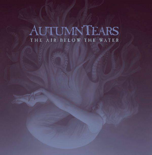 Autumn Tears - The Air Below The Water 2020