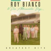 Roy Bianco & Die Abbrunzati Boys - Greatest Hits (2020) [Hi-Res stereo]