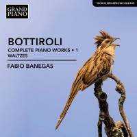 Fabio Banegas - Bottiroli- Complete Piano Works, Vol. 1 – Waltzes (2020) [Hi-Res stereo]
