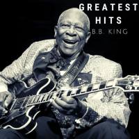 B.B. King - Greatest Hits (2020) FLAC