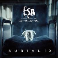 ESA (Electronic Substance Abuse) - Burial 10 2020 FLAC