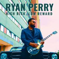 Ryan Perry - High Risk, Low Reward Hi-Res