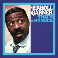 Erroll Garner - That's My Kick - 1966-2020 (24-96)