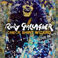 Rory Gallagher - 2020 - Check Shirt Wizard - Live In '77 [Flac]