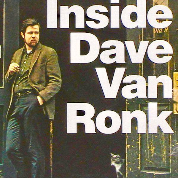 Dave Van Ronk - Inside Dave Van Ronk (2020) [Hi-Res stereo]