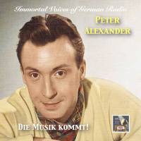 Peter Alexander - Immortal Voices of German Radio- Peter Alexander – Die Musik kommt! (Remastered)2020 Hi-Resic