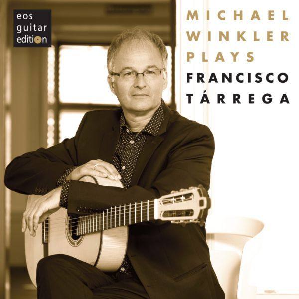 Michael Winkler - Michael Winkler plays Francisco Tárrega (2020) [Hi-Res stereo]