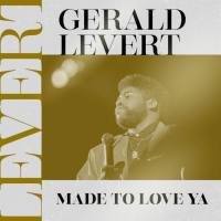Gerald Levert - Made to Love Ya (2020)