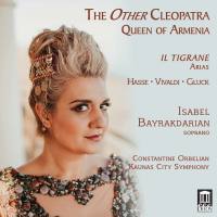 Isabel Bayrakdarian - The Other Cleopatra - Queen of Armenia (2020) [Hi-Res stereo]