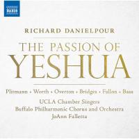 Buffalo Philharmonic Chorus - Danielpour- The Passion of Yeshua (2020) [Hi-Res stereo]