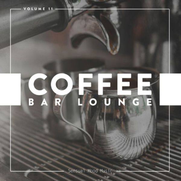 VA - Coffee Bar Lounge, Vol. 11 2019 FLAC