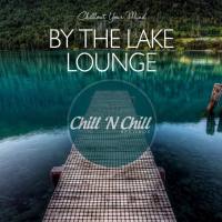 VA - By the Lake Lounge Chillout Your Mind 2020 FLAC