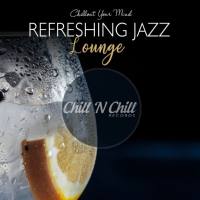 VA - Refreshing Jazz Lounge Chillout Your Mind 2020 FLAC