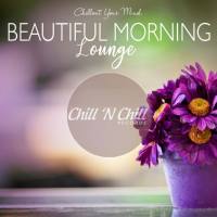 VA - Beautiful Morning Lounge (Chillout Your Mind) 2020 FLAC