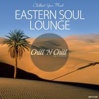 VA - Eastern Soul Lounge (Chillout Your Mind) 2019 FLAC