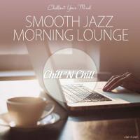 VA - Smooth Jazz Morning Lounge (Chillout Your Mind) 2019 FLAC