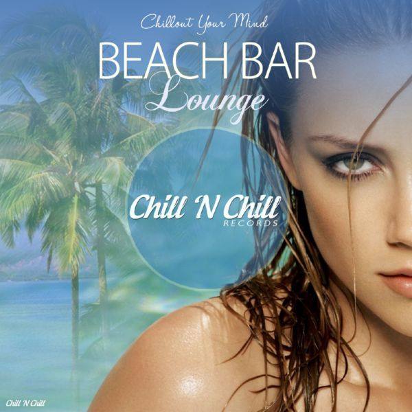 VA - Beach Bar Lounge (Chillout Your Mind) 2019 FLAC
