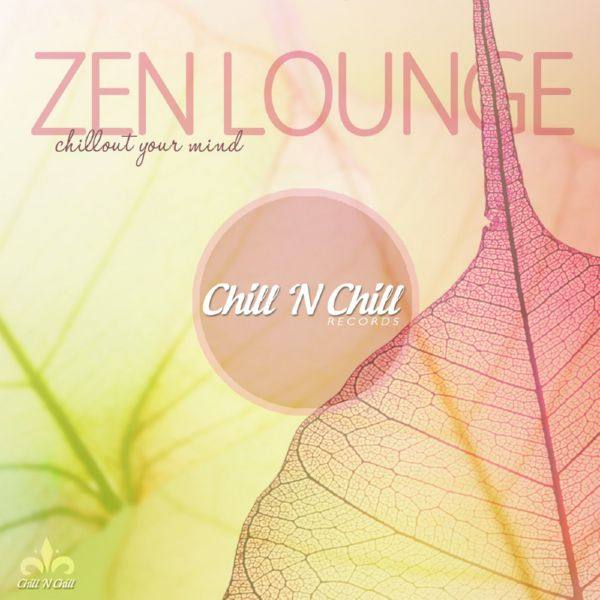 VA - Zen Lounge (Chillout Your Mind) 2019 FLAC