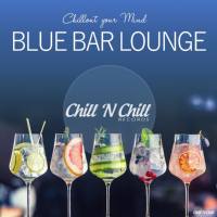 VA - Blue Bar Lounge (Chillout Your Mind) 2019 FLAC