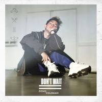 Denis Coleman - Don't Wait EP (2020) FLAC