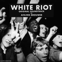 Aisling Brouwer - White Riot (Original Motion Picture Soundtrack) 2020 [Hi-Res stereo]