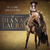 Diana Laura - Te Llore Solo Un Dia (2018)