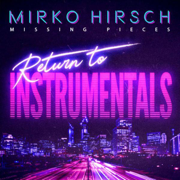 Mirko Hirsch - Return To Instrumentals 2020 FLAC