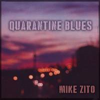 Mike Zito - Quarantine Blues (2020) FLAC