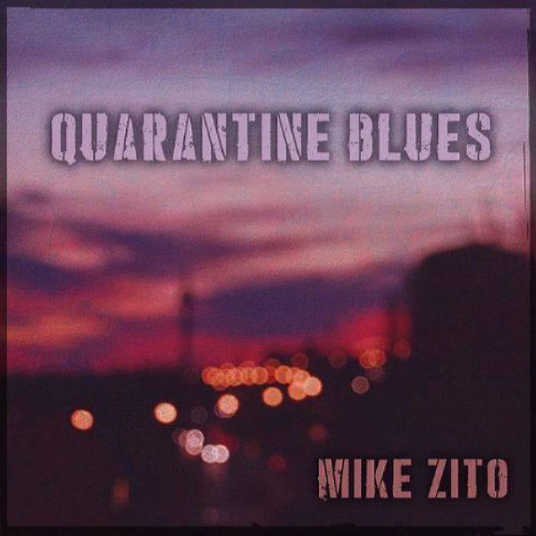 Mike Zito - Quarantine Blues (2020) FLAC