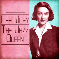 Lee Wiley - The Jazz Queen (Remastered) (2020) FLAC