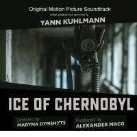 Yann Kuhlmann - Ice of Chernobyl (2020) [Hi-Res stereo]