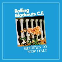 Rolling Blackouts Coastal Fever - Sideways to New Italy (2020) [Hi-Res stereo]