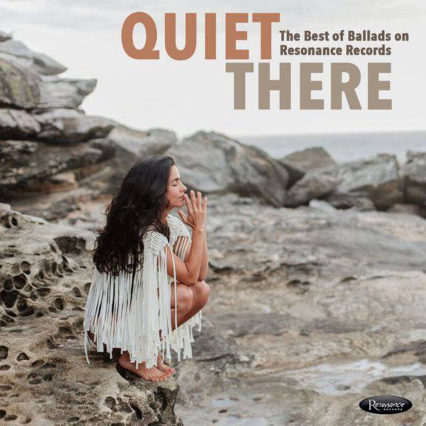 Various Artists - Quiet There The Best of Ballads on Resonance (2020)