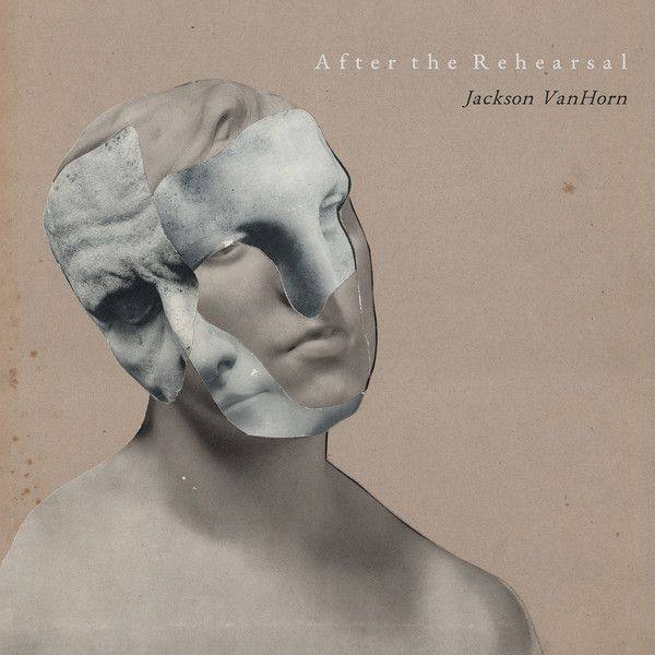 Jackson Vanhorn - After The Rehearsal Limited Edition VINYL FLAC 2020