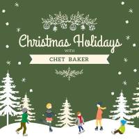Chet Baker - Christmas Holidays with Chet Baker (2020) FLAC