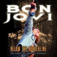 Bon Jovi - Below The Borderline (2018) FLAC