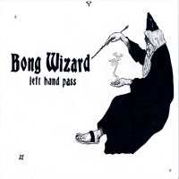 Bong Wizard - Left Hand Pass 2020 FLAC