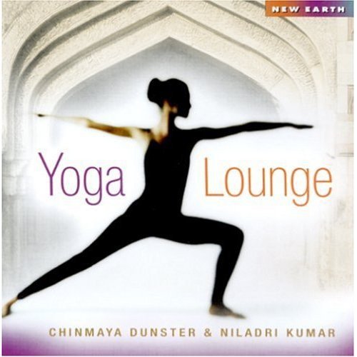 Chinmaya Dunster & Niladri Kumar - Yoga Lounge (2005)