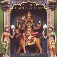 Chinmaya Dunster - Sacred Temples of India (2002)