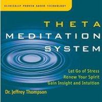 Dr Jeffrey Thompson - Theta Meditation System 1999 FLAC