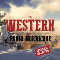 Ennio Morricone - Ennio Morricone The Western Music - Christmas Collection (2017) FLAC