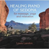Louis Landon - Healing Piano of Sedona for Massage, Yoga and Relaxation - Solo Piano (2014) Flac