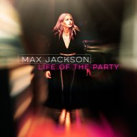Max Jackson - Life of the Party 2020 FLAC